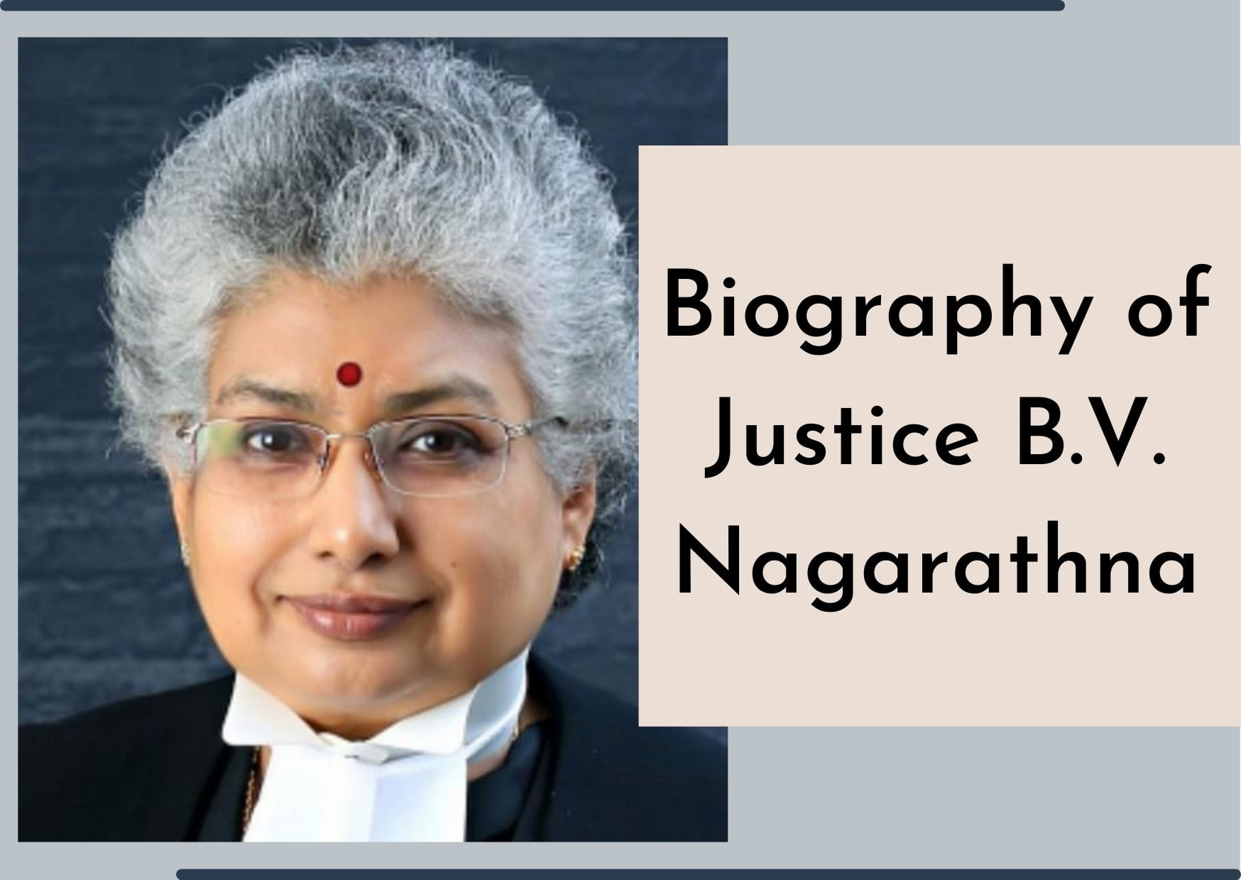 Biography Of Justice BV Nagarathna - Legally Flawless