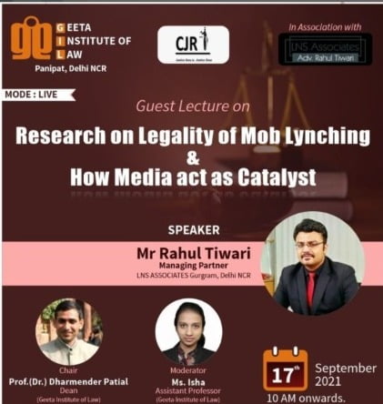 Guest Lecture on Research on Legality of Mob Lynching & How Media acts as Catalyst on 17th September 2021