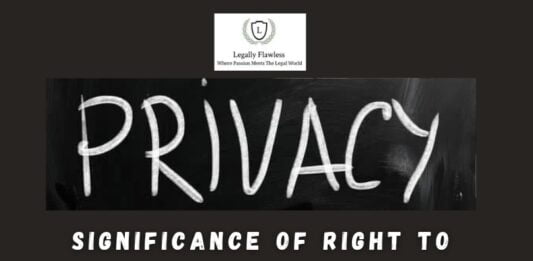 Significance of Right to Privacy in India