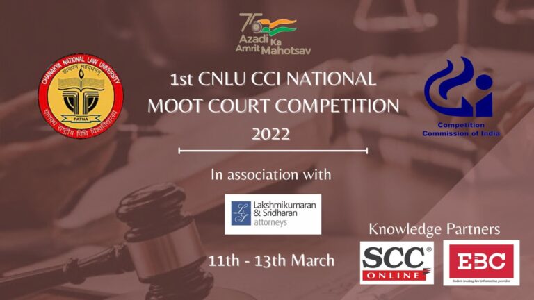 1st CNLU CCL National Moot Court Competition 2022 in association with Lakshmikumaran & Sridharan | 11th-13th March