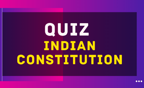 Quiz Competition by Lawyerscript | The Constitution of India | Apply by 20th Jan. 2022 | Register Now!