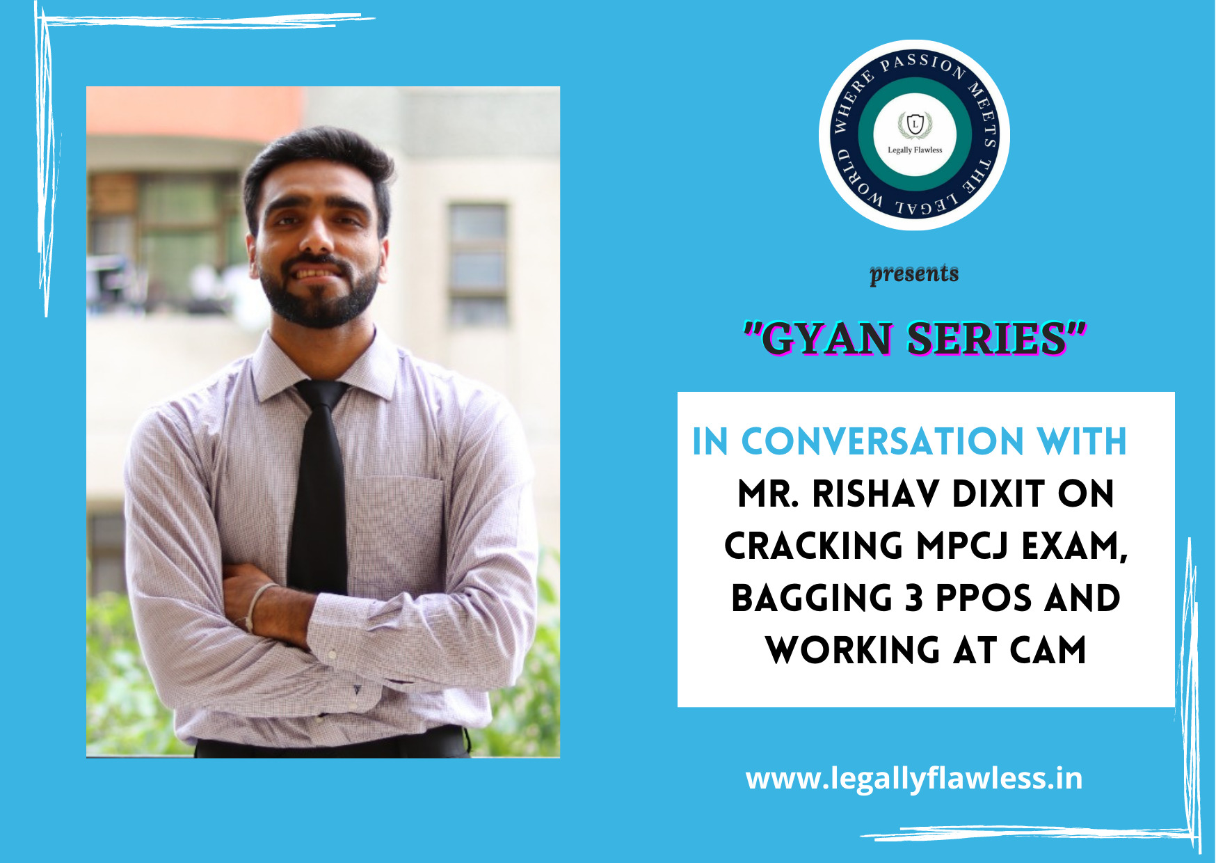 In conversation with Mr. rishav dixit on cracking MPCJ Exam, bagging 3 PPOs and working at cam