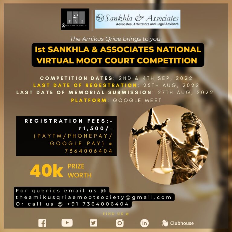 1st Sankhla and Associates National Virtual Moot Court Competition by the Amikus Qraie 2022 | Prizes worth 40k | Register Now!