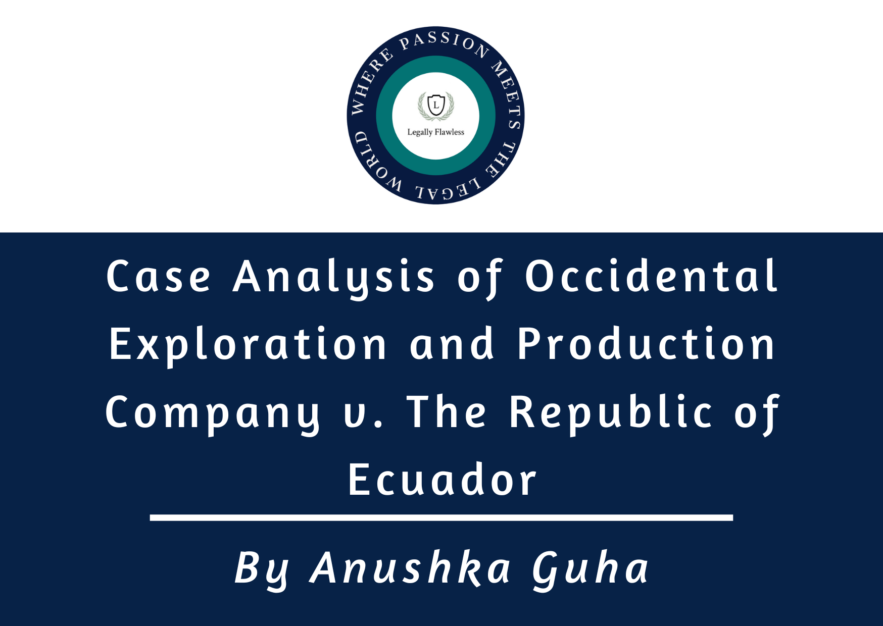 Case Analysis of Occidental Exploration and Production Company v. The