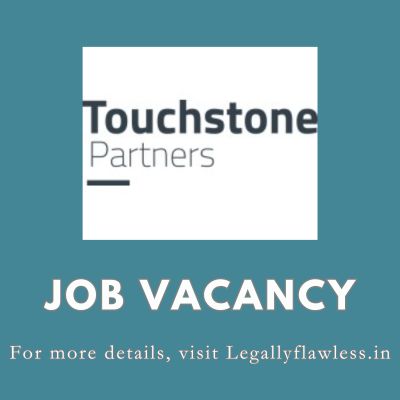 Vacancy for Associate at Touchstone Partners, New Delhi - Legally Flawless