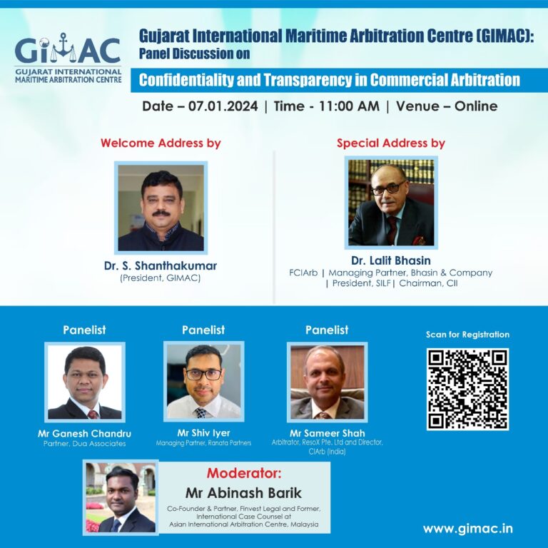 Panel Discussion on Confidentiality and Transparency in Commercial Arbitration by Gujarat Maritime Arbitration Centre: 07th Jan. 2024
