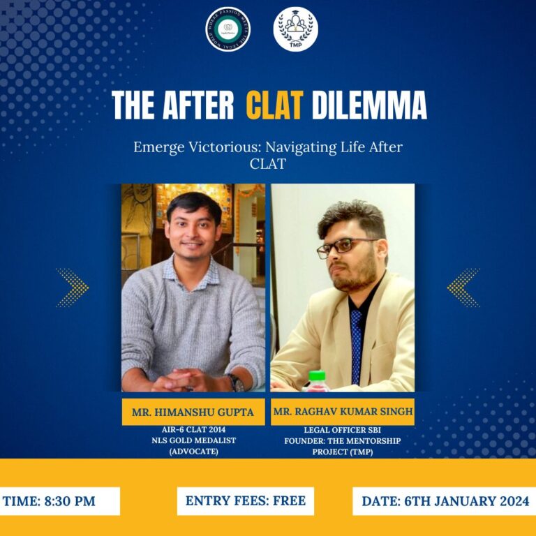 [FREE] Webinar on the after CLAT Dilemma by Shri Raghav Kumar Singh, Legal Officer SBI and Shri Himanshu Gupta, Gold Medalist NLSIU