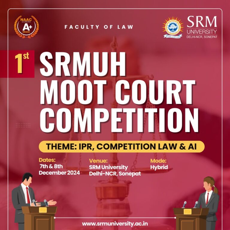 1st SRMUH Moot Court Competition 2024  by SRM University: Register by Nov. 17, 2024