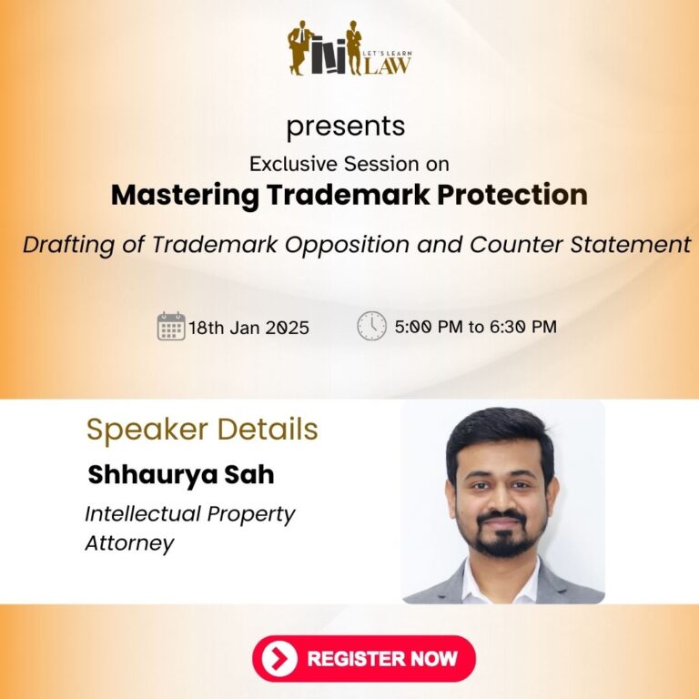 Session on Drafting of Trademark Opposition and Counter Statement by Lets Learn Law (LLL): Register Now!