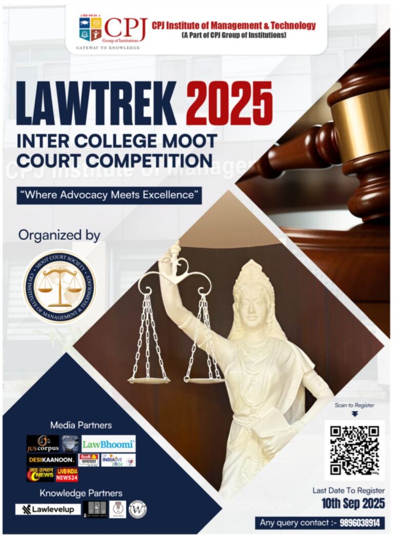 LawTrek 2025: Inter-College Moot Court Competition by Moot Court Society of CPJIMT, Delhi: Register by Sept. 10th