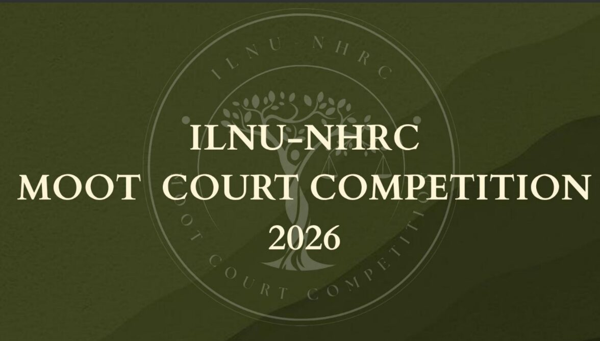 ILNU-NHRC Moot Court Competition 2026 (Register by 20th December 2025) - Legally Flawless